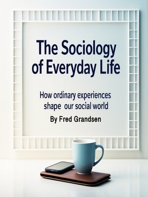 cover image of The Sociology of Everyday Life
